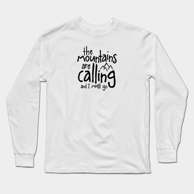 Mountains are calling Long Sleeve T-Shirt by LudlumDesign